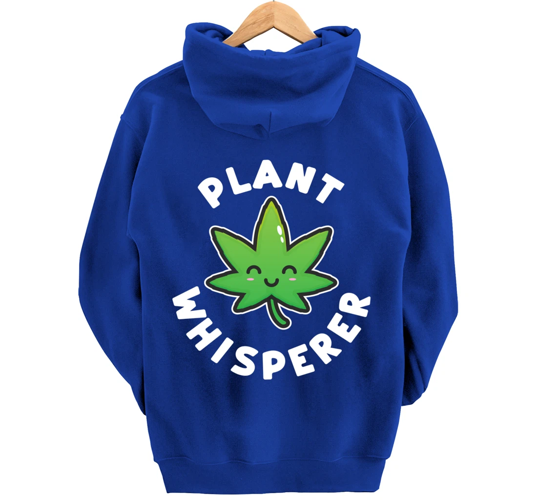 Plant Whisperer - Funny Weed Flower Pullover Hoodie