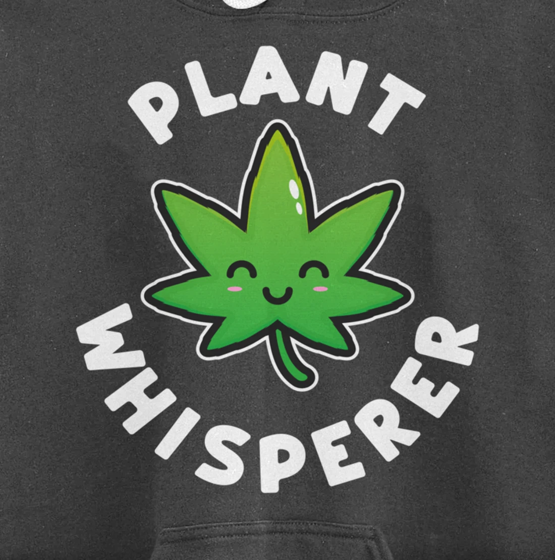 Plant Whisperer - Funny Weed Flower Pullover Hoodie