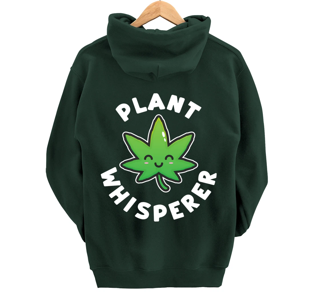 Plant Whisperer - Funny Weed Flower Pullover Hoodie