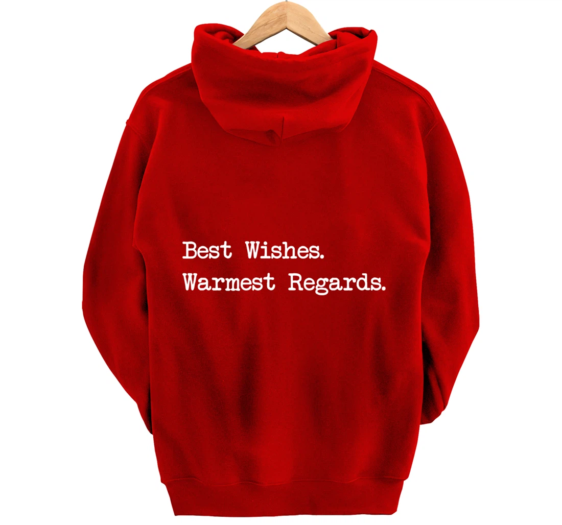 Best Wishes Warmest Regards Pullover Hoodie