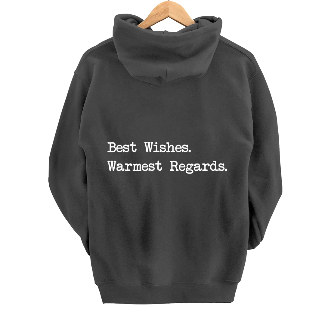 Best Wishes Warmest Regards Pullover Hoodie