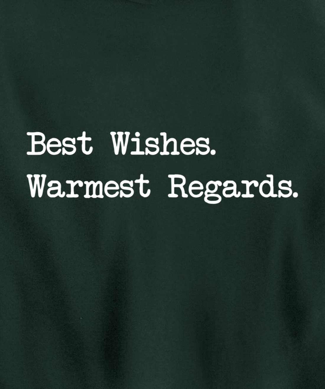 Best Wishes Warmest Regards Pullover Hoodie