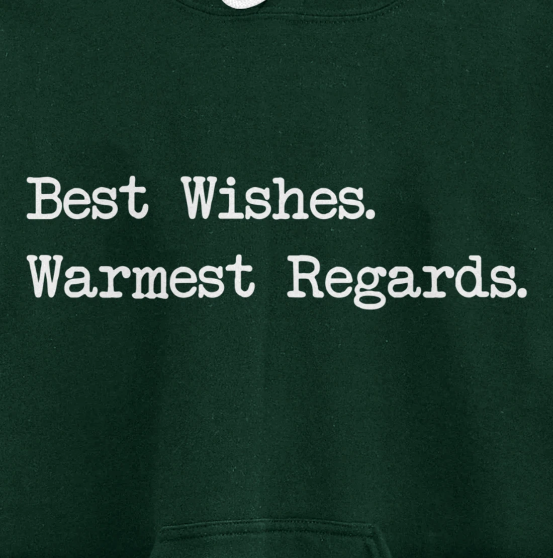 Best Wishes Warmest Regards Pullover Hoodie
