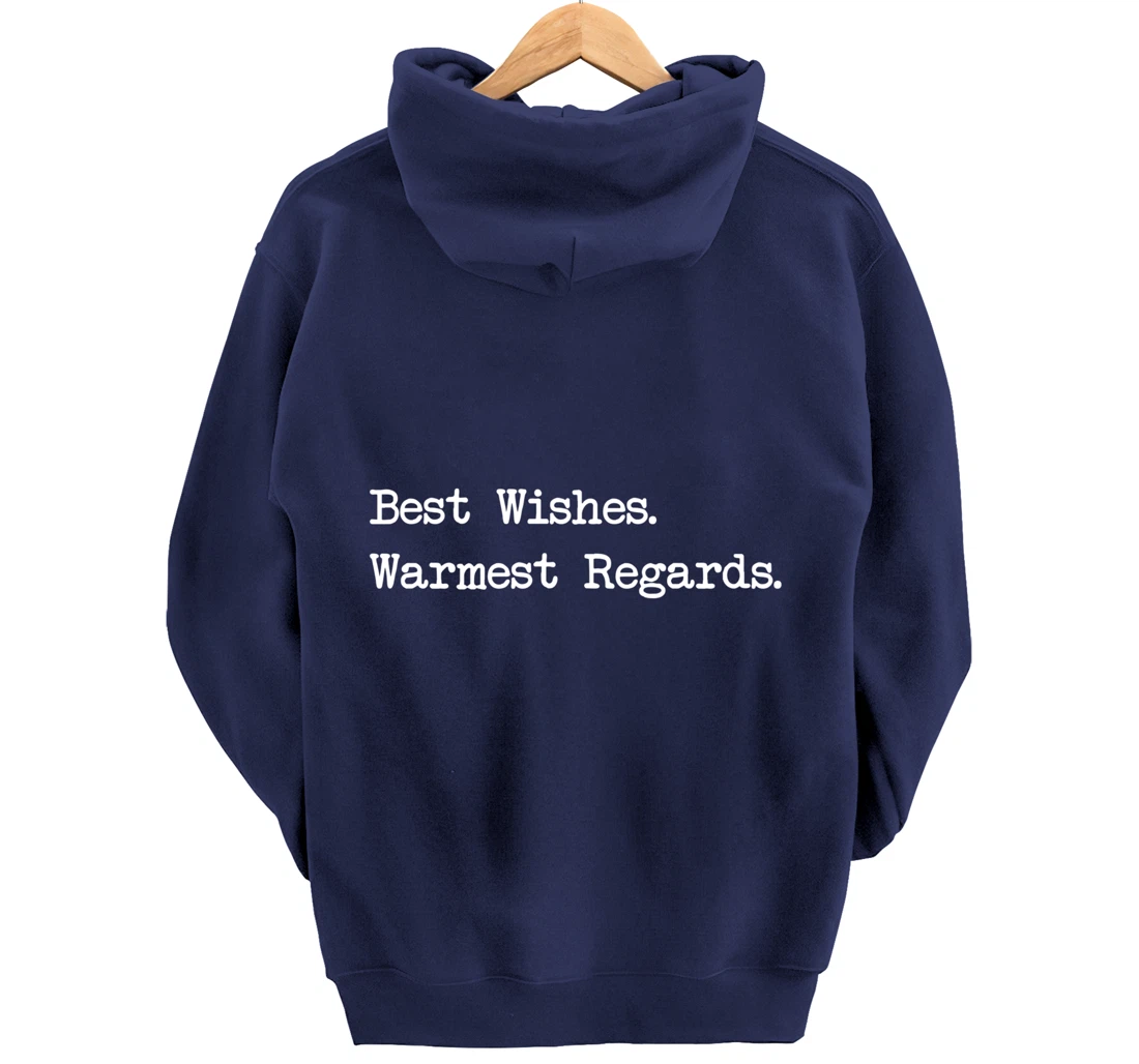Best Wishes Warmest Regards Pullover Hoodie