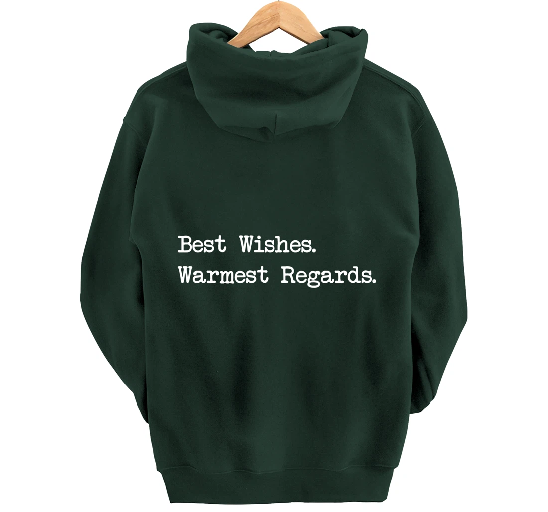 Best Wishes Warmest Regards Pullover Hoodie