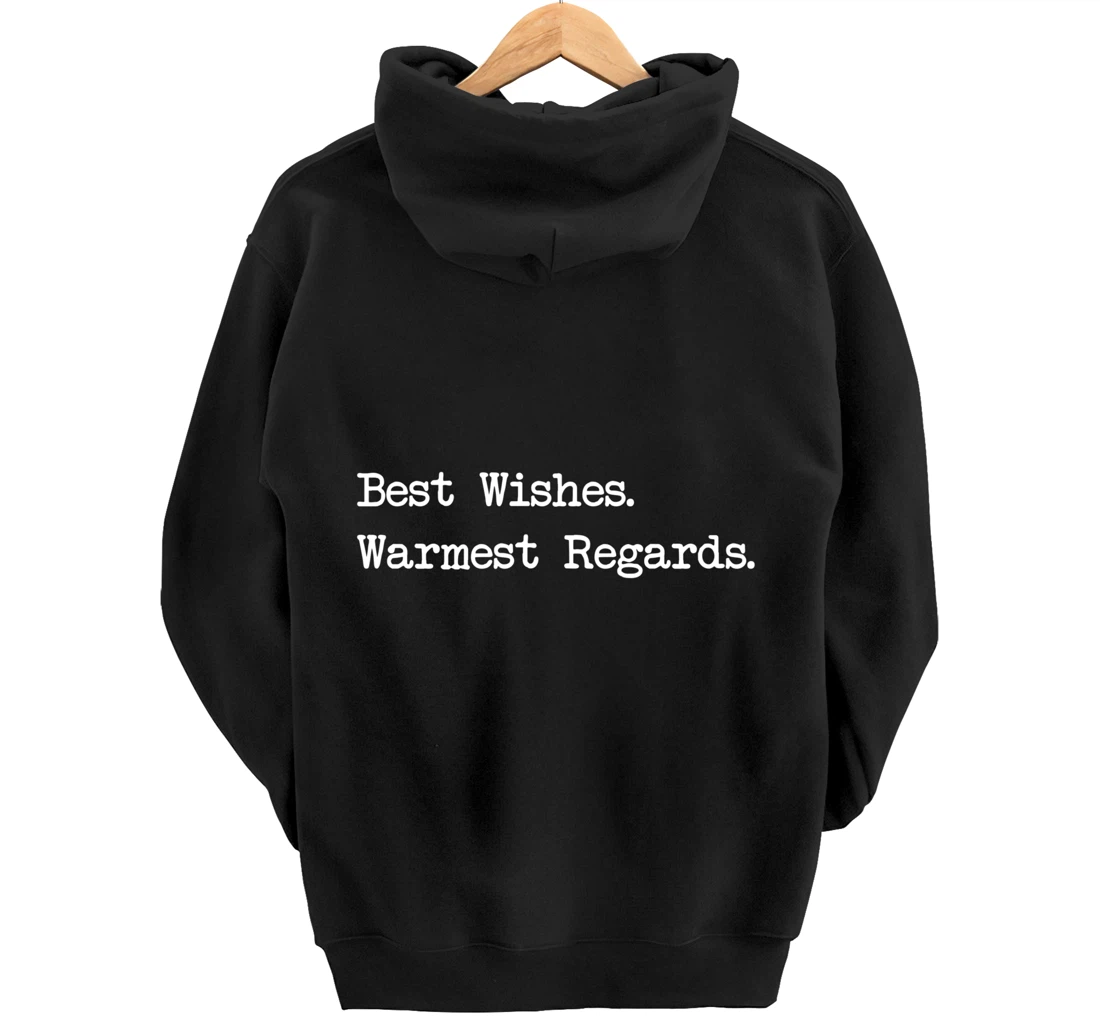 Best Wishes Warmest Regards Pullover Hoodie