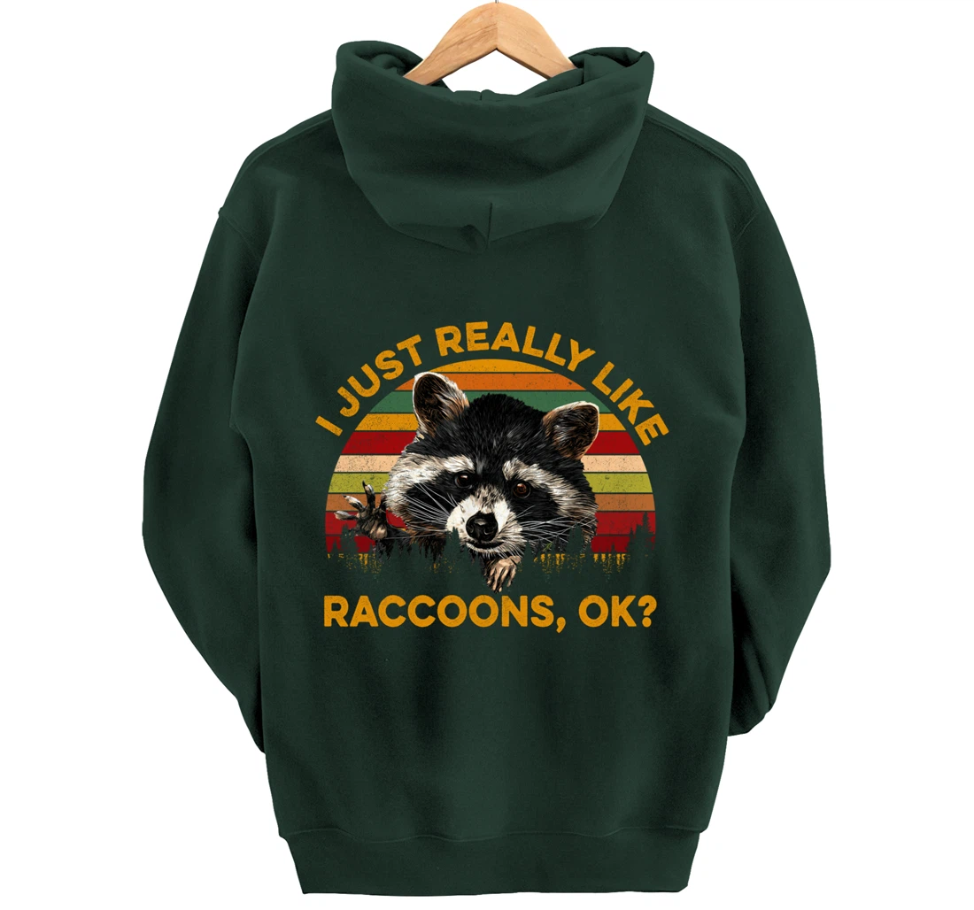 I Just Really Like Raccoons, OK? Lover Gift Raccoon Love Pullover Hoodie