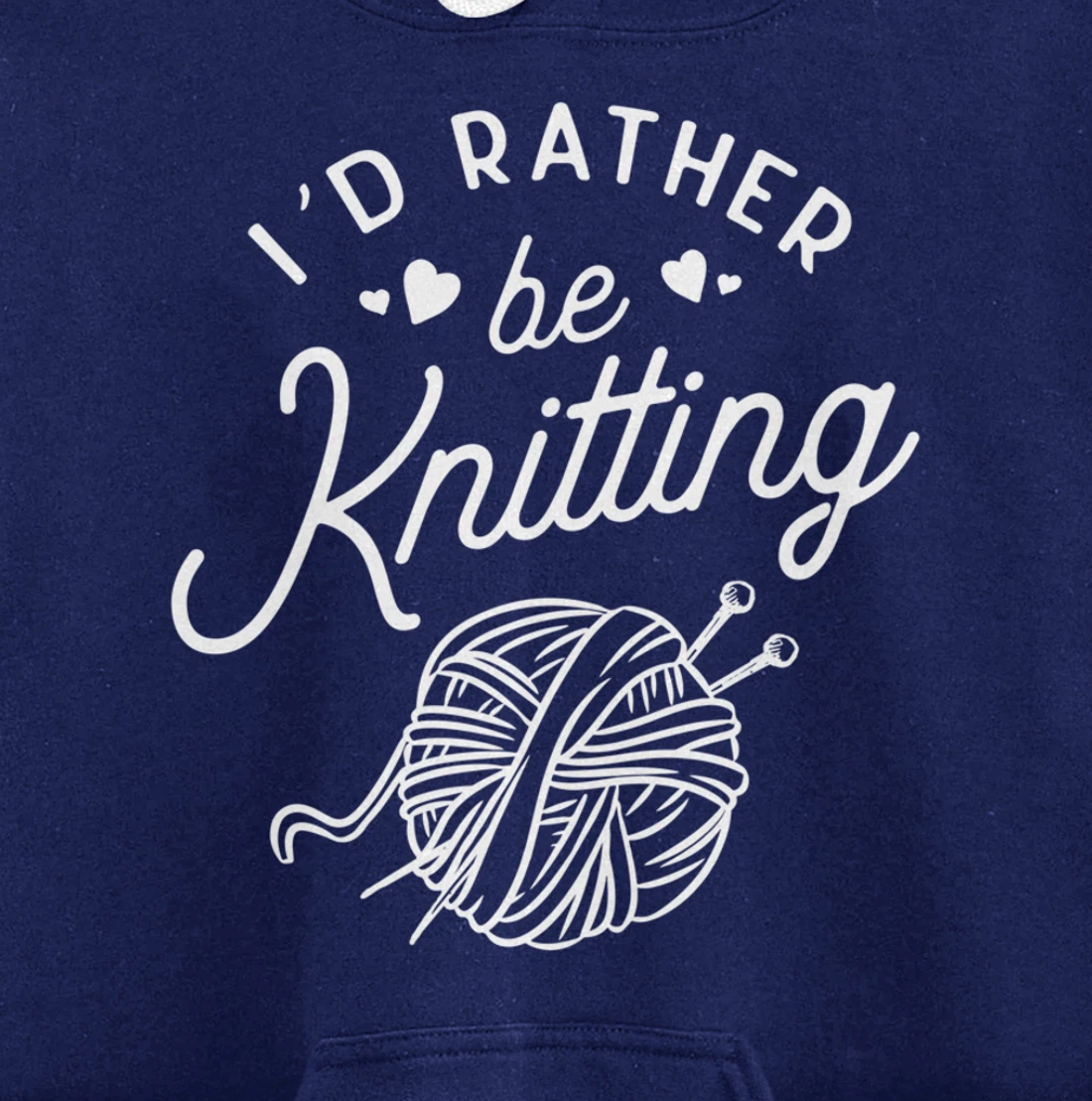 I'd Rather Be Knitting Lover Gift Yarn Knitters Pullover Hoodie