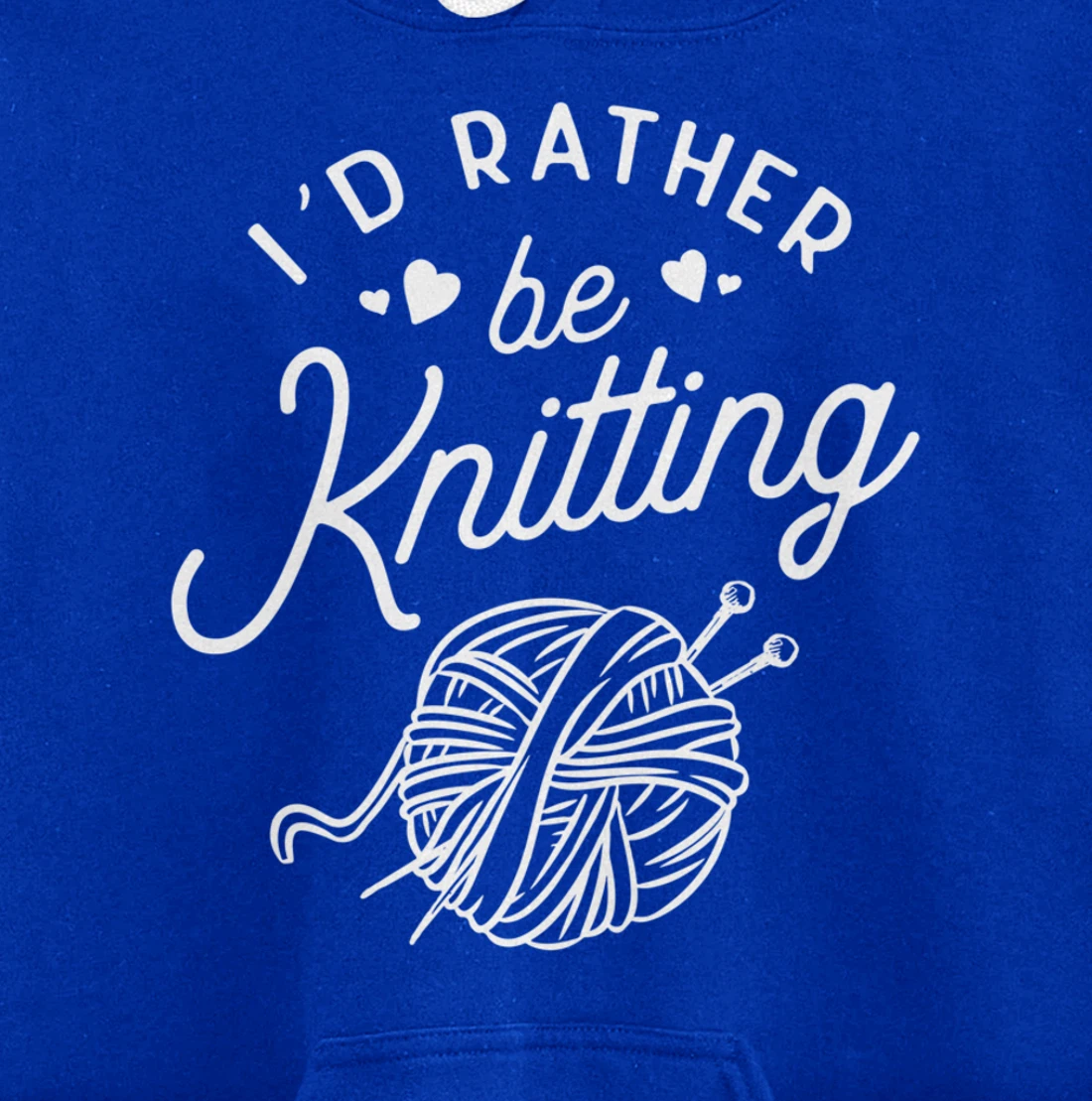 I'd Rather Be Knitting Lover Gift Yarn Knitters Pullover Hoodie