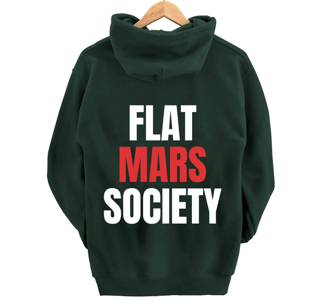 Flat Mars Society Funny Gifts Space Meme Pullover Hoodie