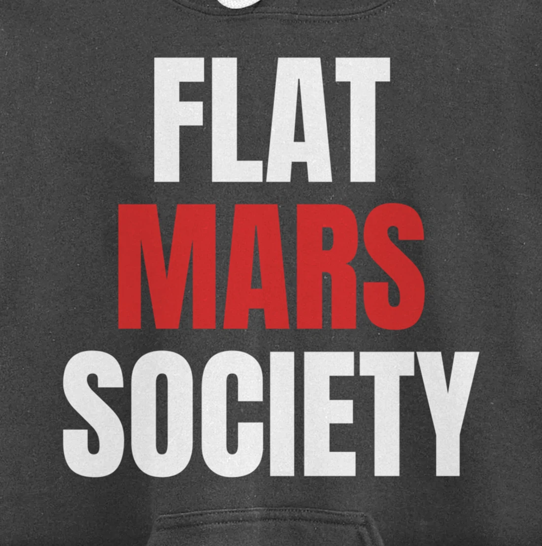 Flat Mars Society Funny Gifts Space Meme Pullover Hoodie