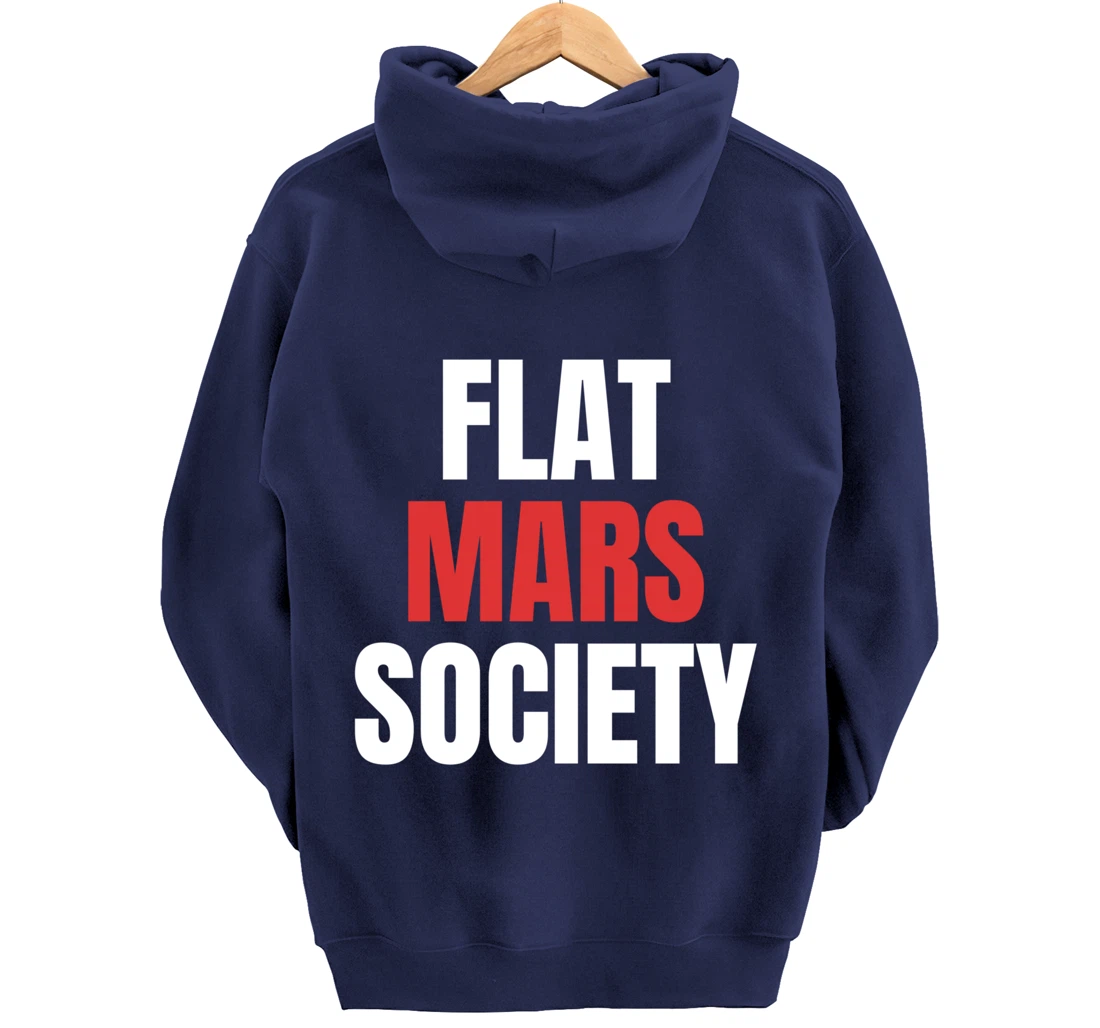 Flat Mars Society Funny Gifts Space Meme Pullover Hoodie