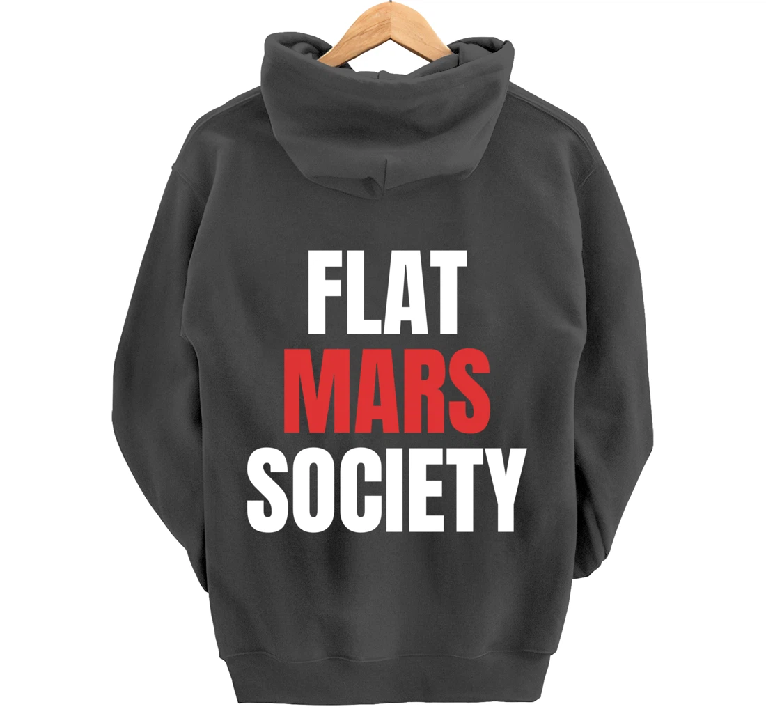 Flat Mars Society Funny Gifts Space Meme Pullover Hoodie