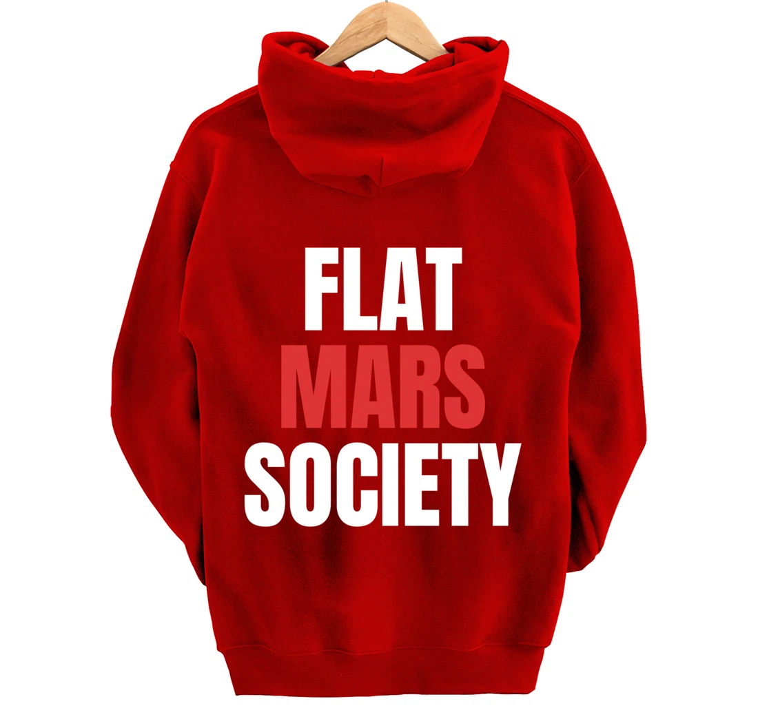 Flat Mars Society Funny Gifts Space Meme Pullover Hoodie
