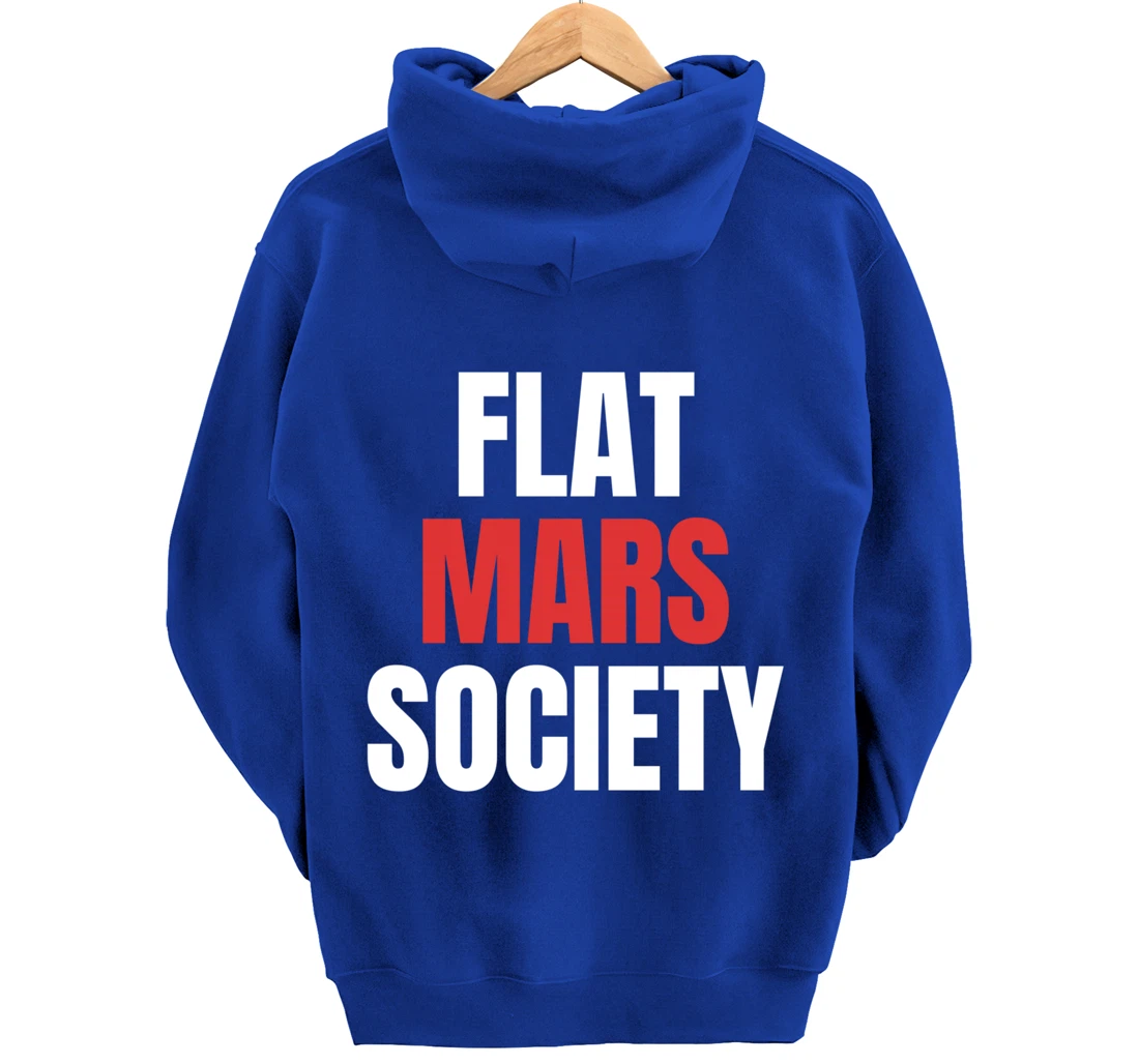Flat Mars Society Funny Gifts Space Meme Pullover Hoodie