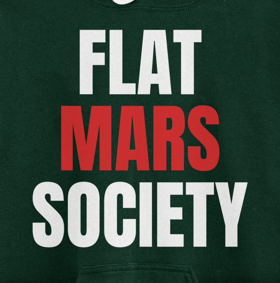 Flat Mars Society Funny Gifts Space Meme Pullover Hoodie