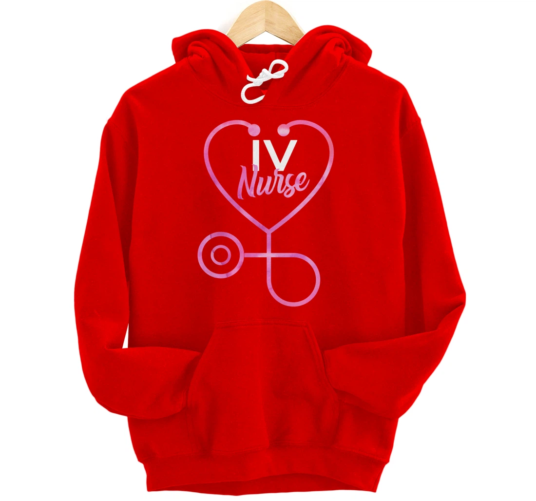 Infusion Nursing Gift IV Nurse Pullover Hoodie
