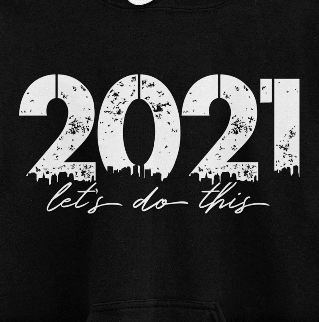 2021 Let's Do This Goal Motivation Pullover Hoodie
