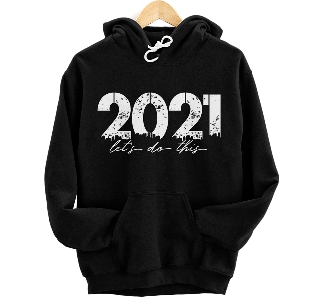 2021 Let's Do This Goal Motivation Pullover Hoodie