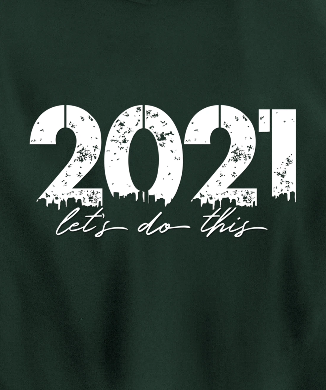 2021 Let's Do This Goal Motivation Pullover Hoodie