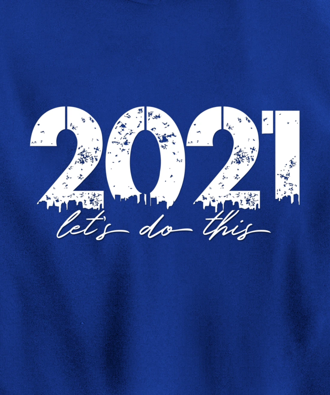 2021 Let's Do This Goal Motivation Pullover Hoodie
