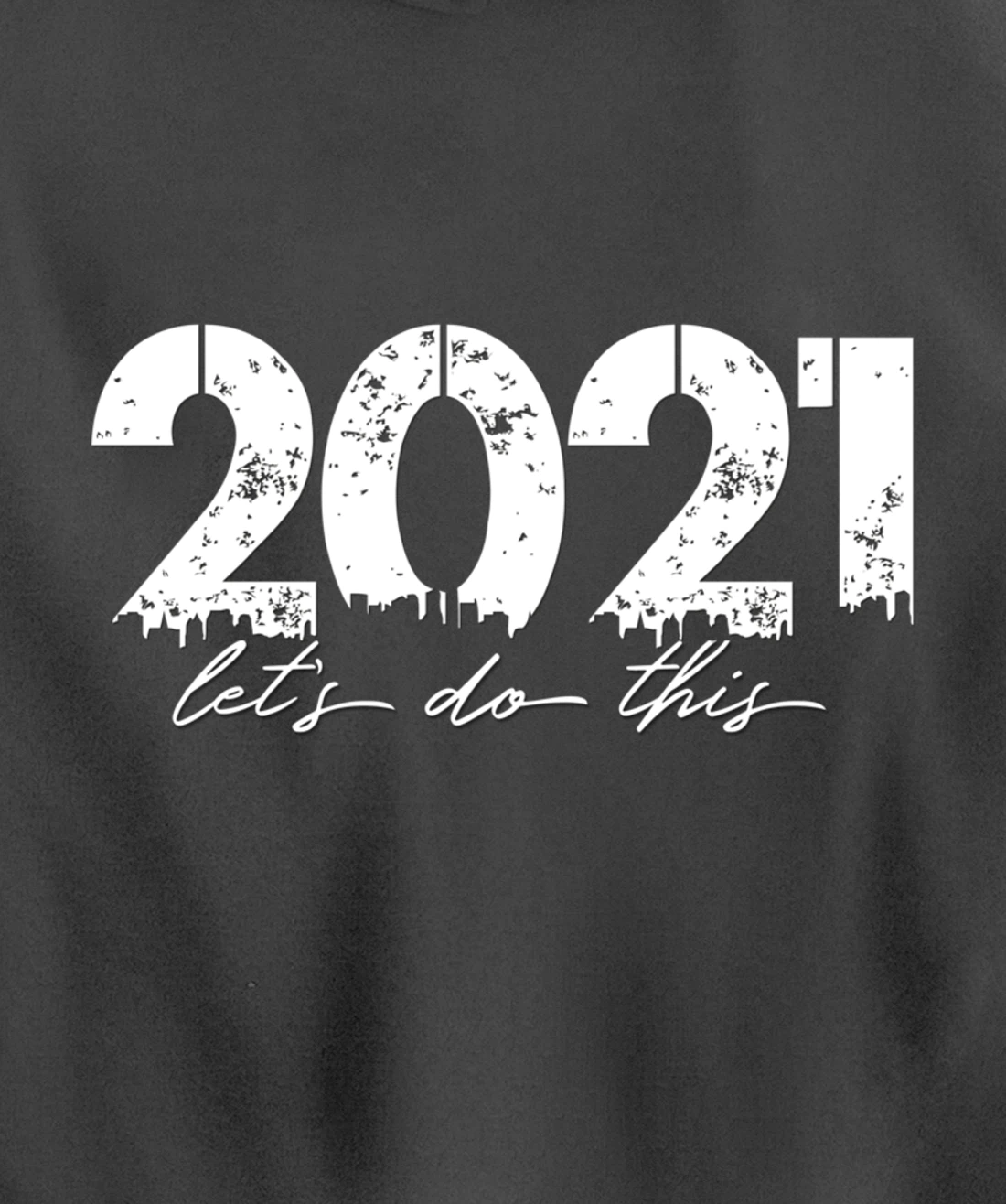 2021 Let's Do This Goal Motivation Pullover Hoodie