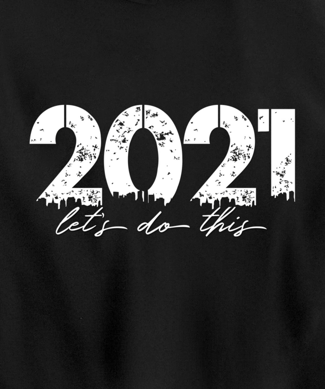 2021 Let's Do This Goal Motivation Pullover Hoodie