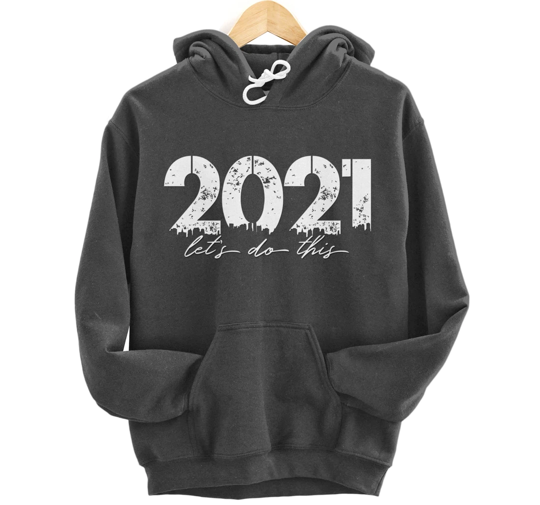 2021 Let's Do This Goal Motivation Pullover Hoodie