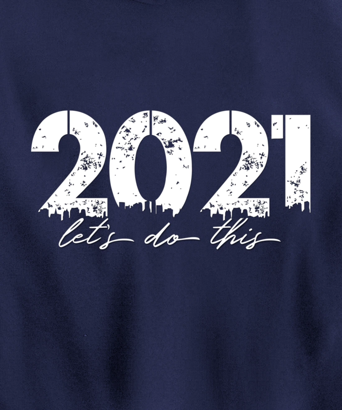 2021 Let's Do This Goal Motivation Pullover Hoodie