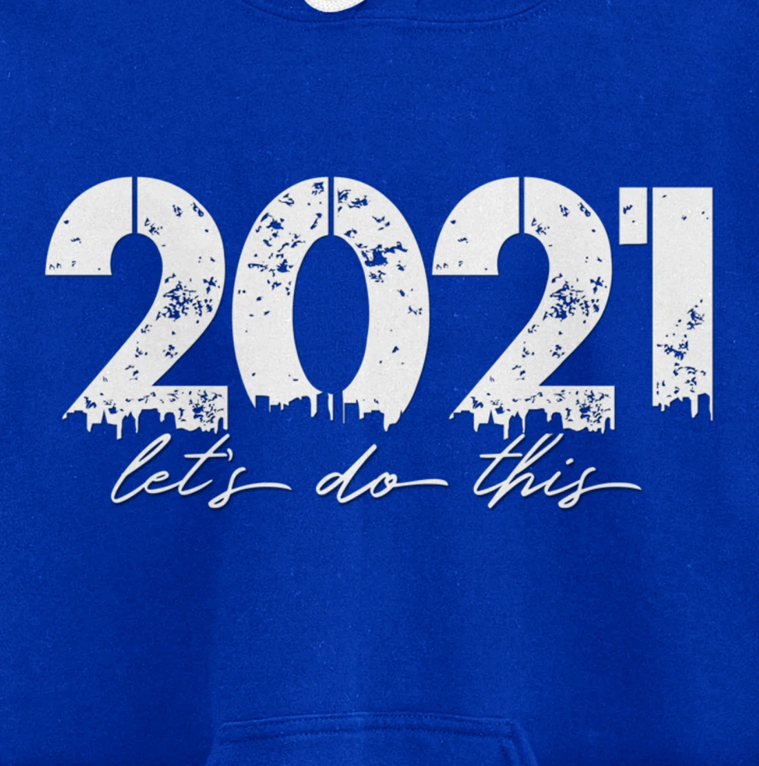 2021 Let's Do This Goal Motivation Pullover Hoodie
