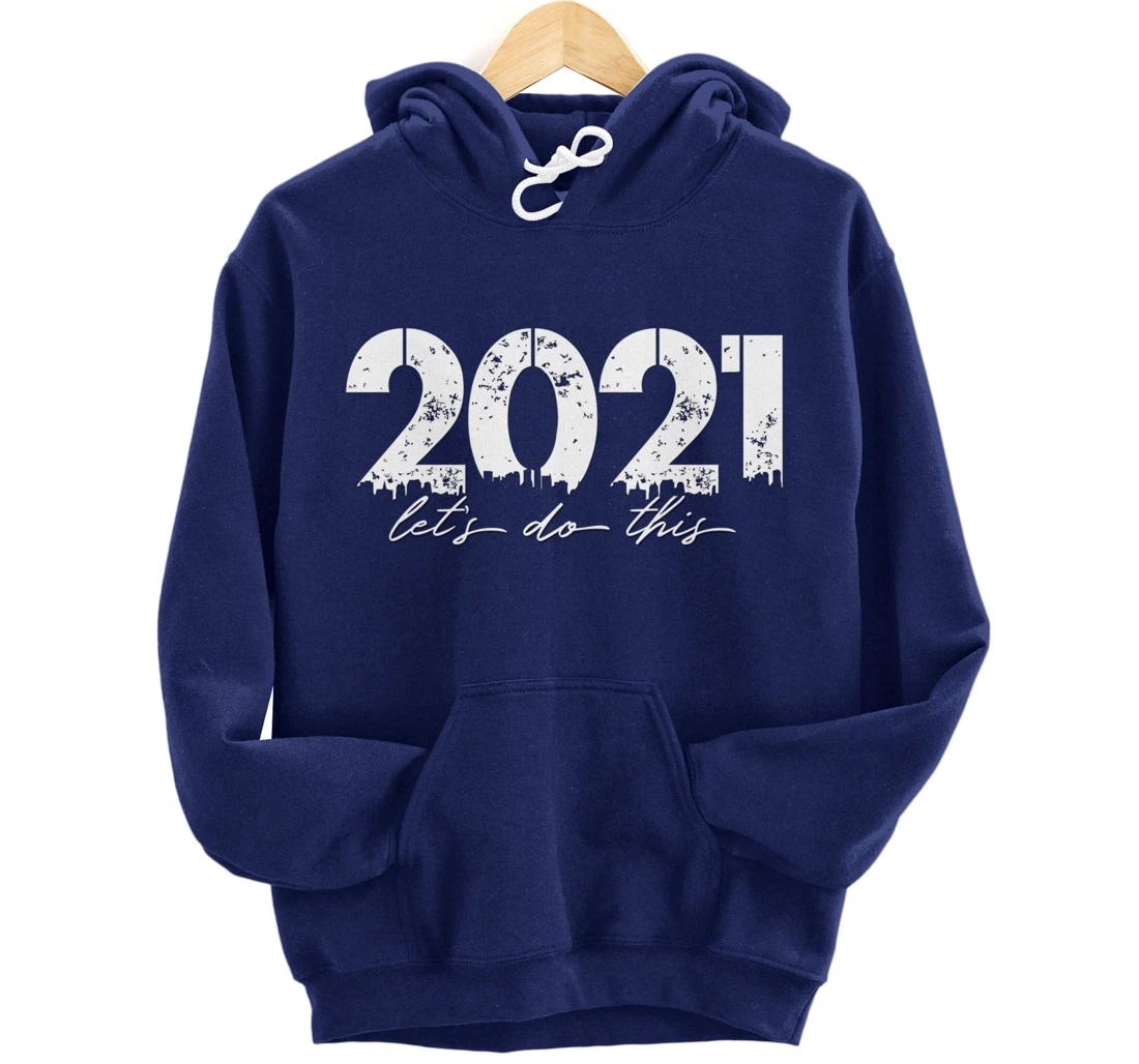 2021 Let's Do This Goal Motivation Pullover Hoodie