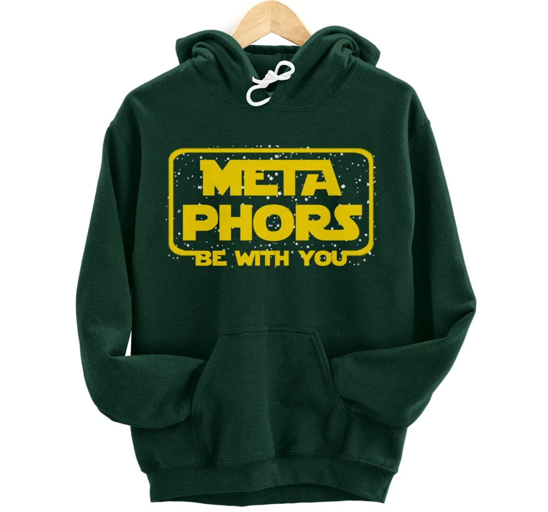 Metaphors Be With You Funny English Teacher Space Pullover Hoodie