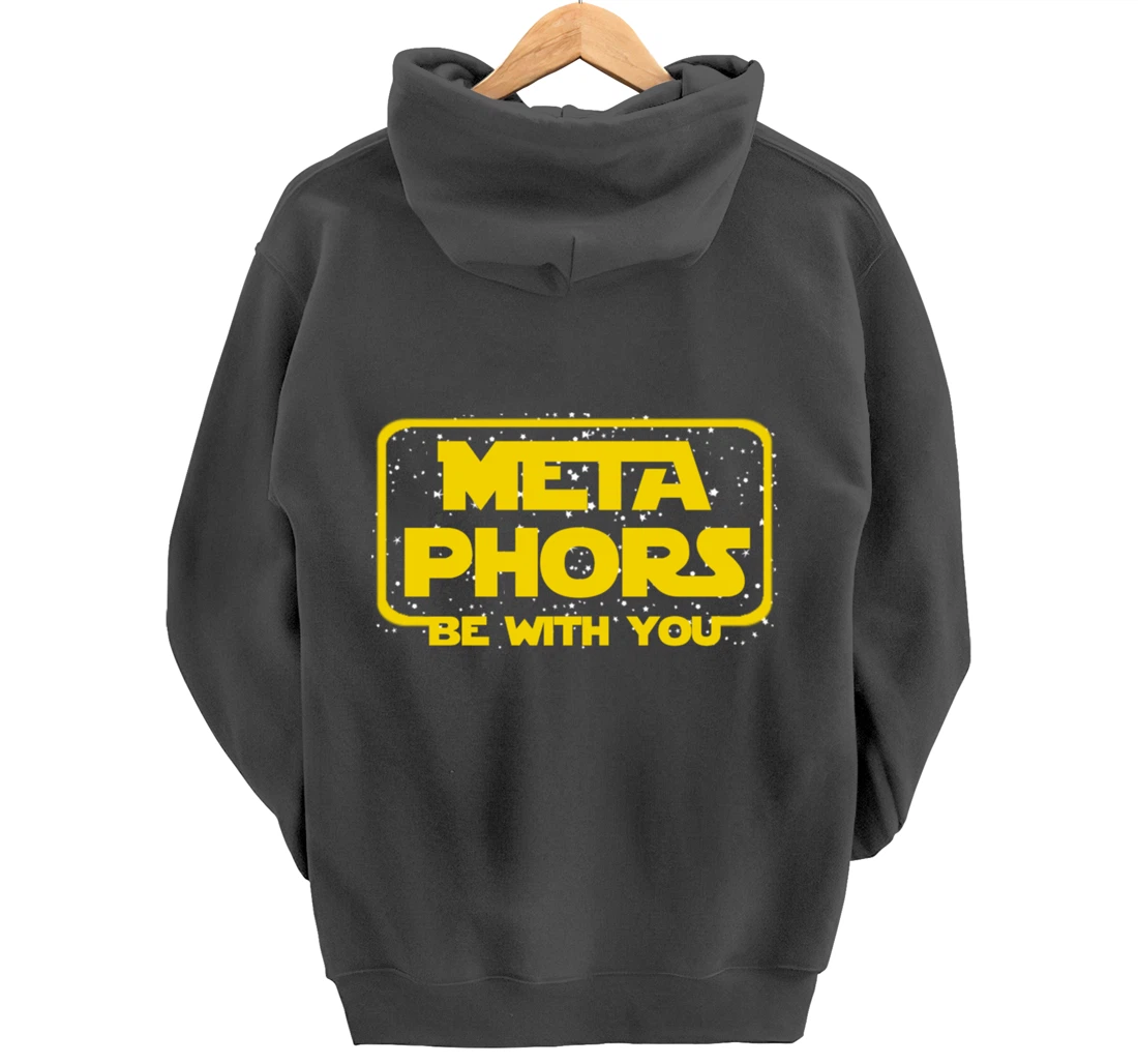 Metaphors Be With You Funny English Teacher Space Pullover Hoodie