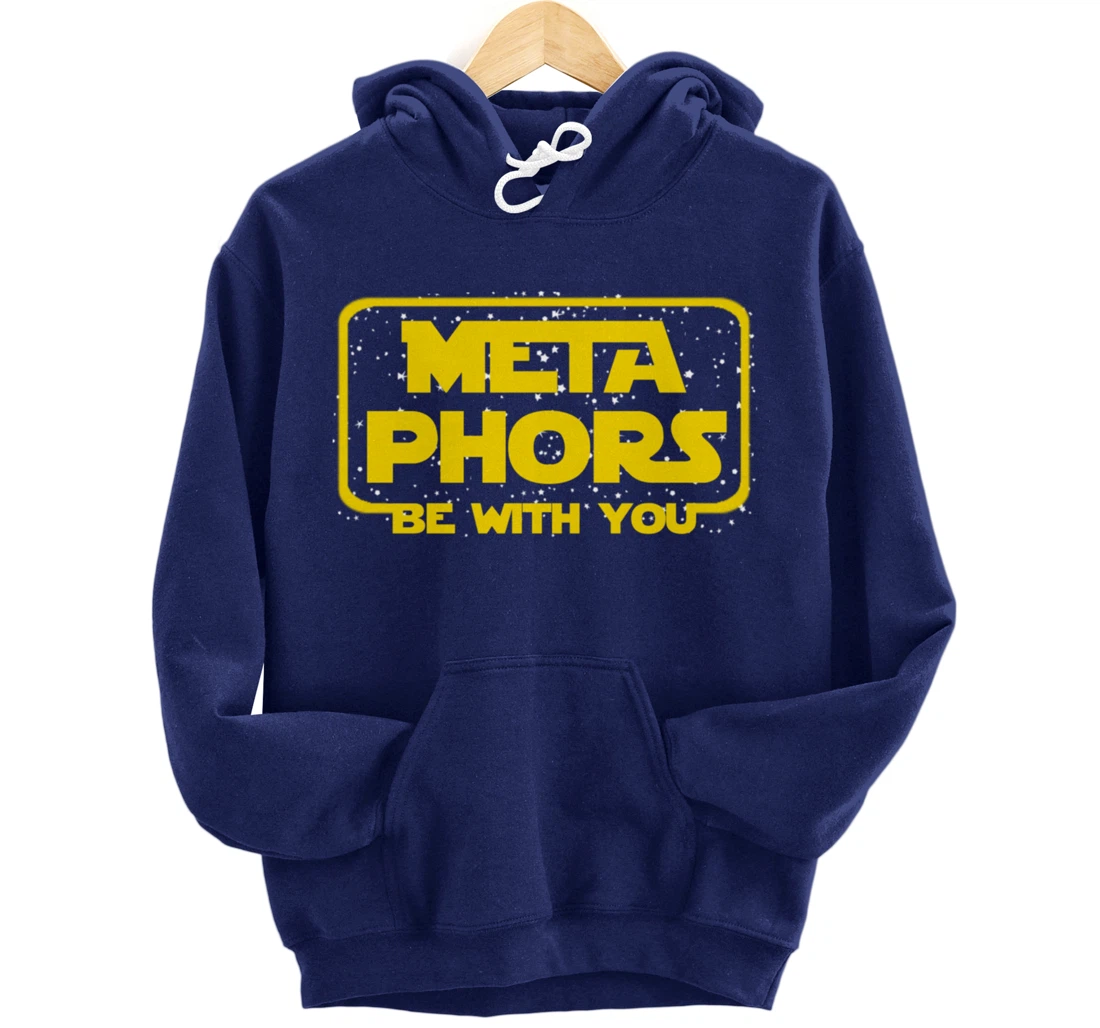 Metaphors Be With You Funny English Teacher Space Pullover Hoodie