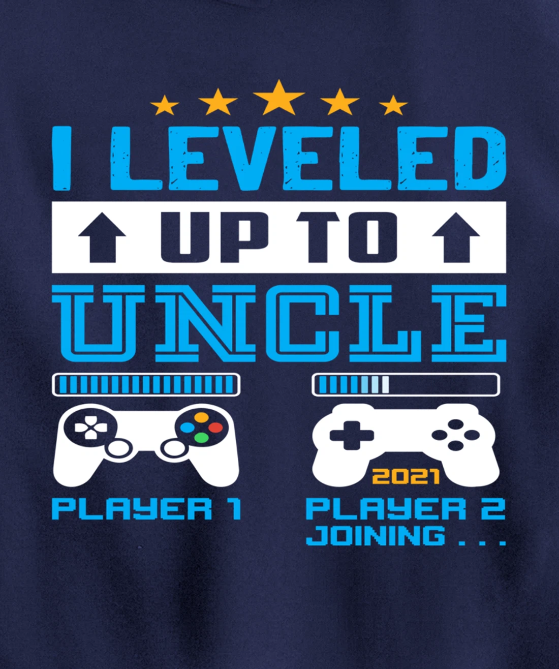 Promoted To Uncle EST 2021 I Leveled Up To Uncle 2021 Gift Pullover Hoodie