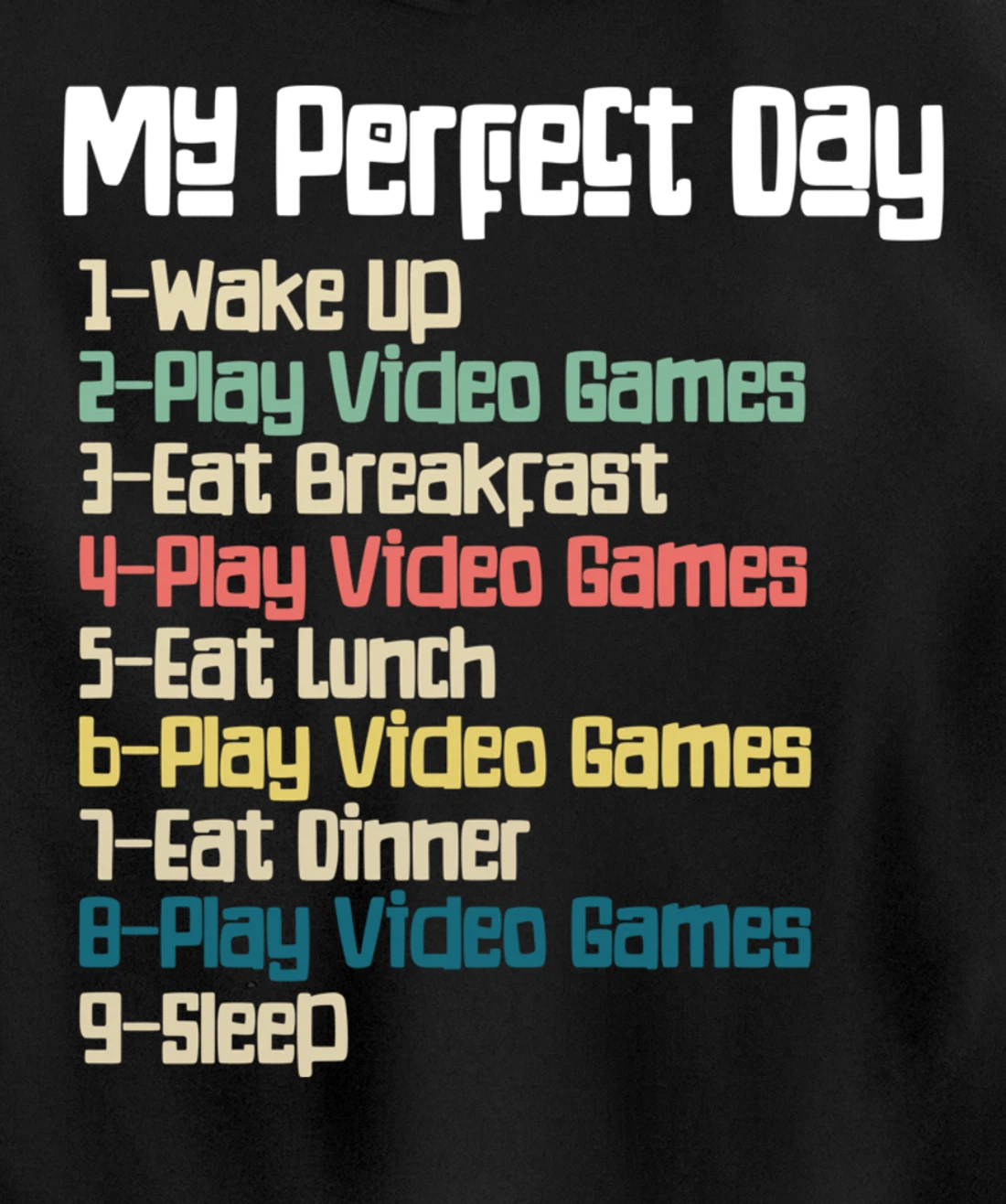 My Perfect Day Video Games, Funny Retro Xmas gift For Gamer Pullover Hoodie