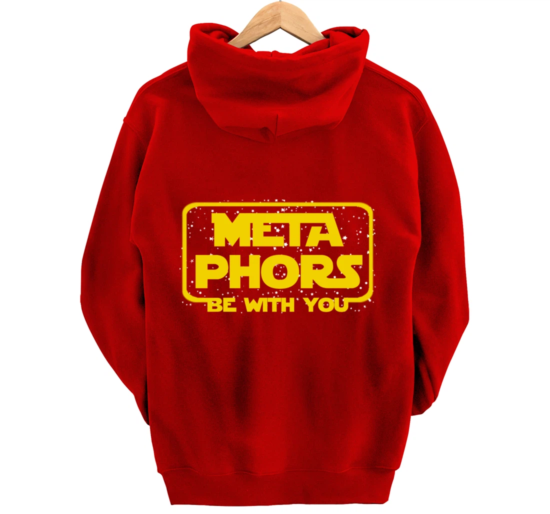 Metaphors Be With You Funny English Teacher Space Pullover Hoodie