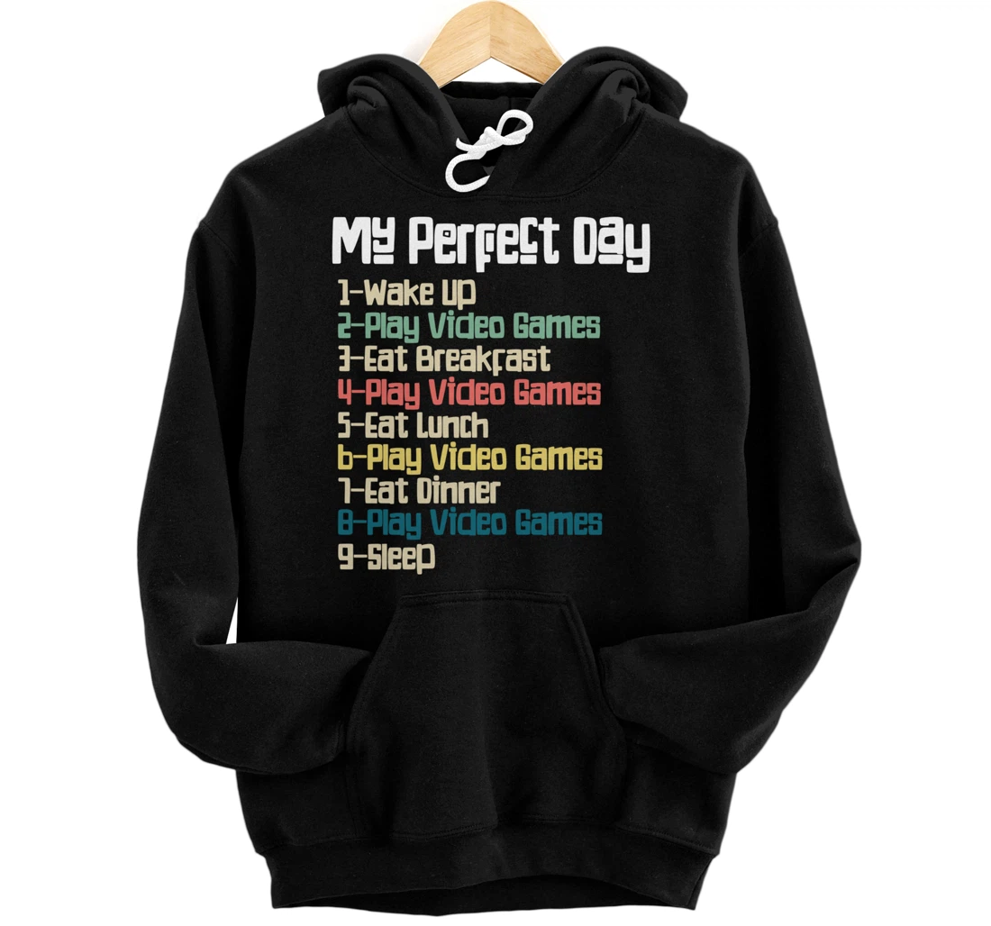 My Perfect Day Video Games, Funny Retro Xmas gift For Gamer Pullover Hoodie