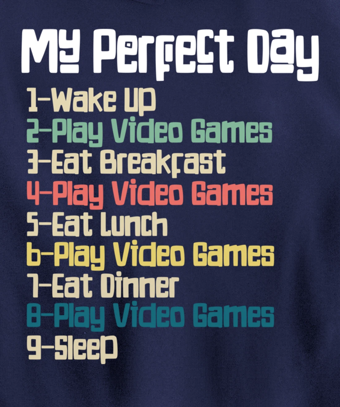 My Perfect Day Video Games, Funny Retro Xmas gift For Gamer Pullover Hoodie