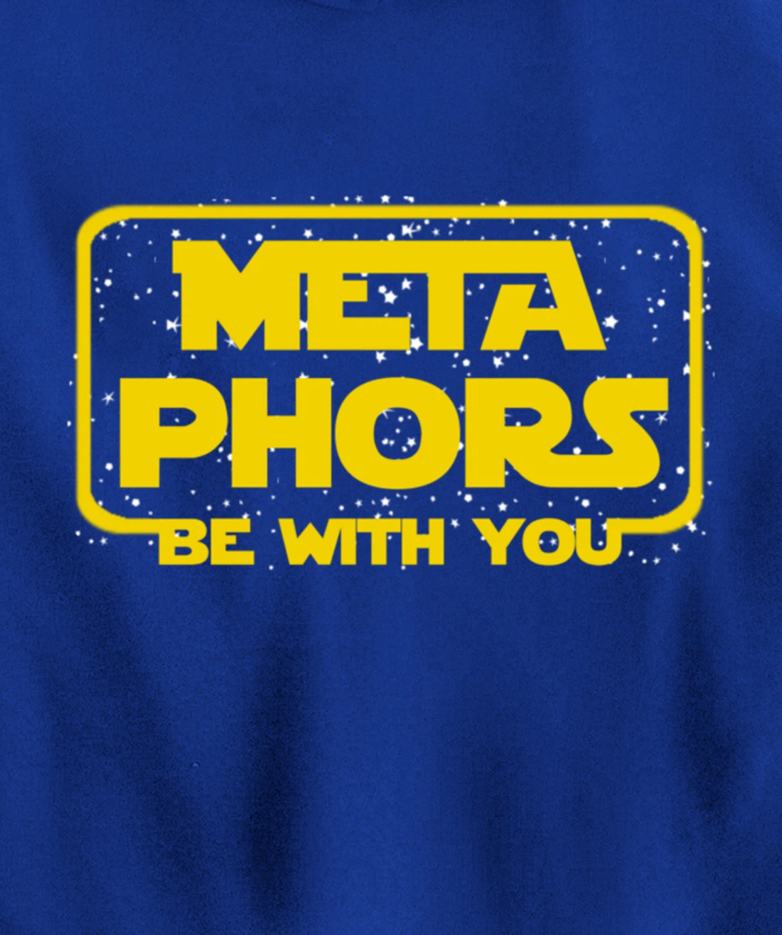 Metaphors Be With You Funny English Teacher Space Pullover Hoodie