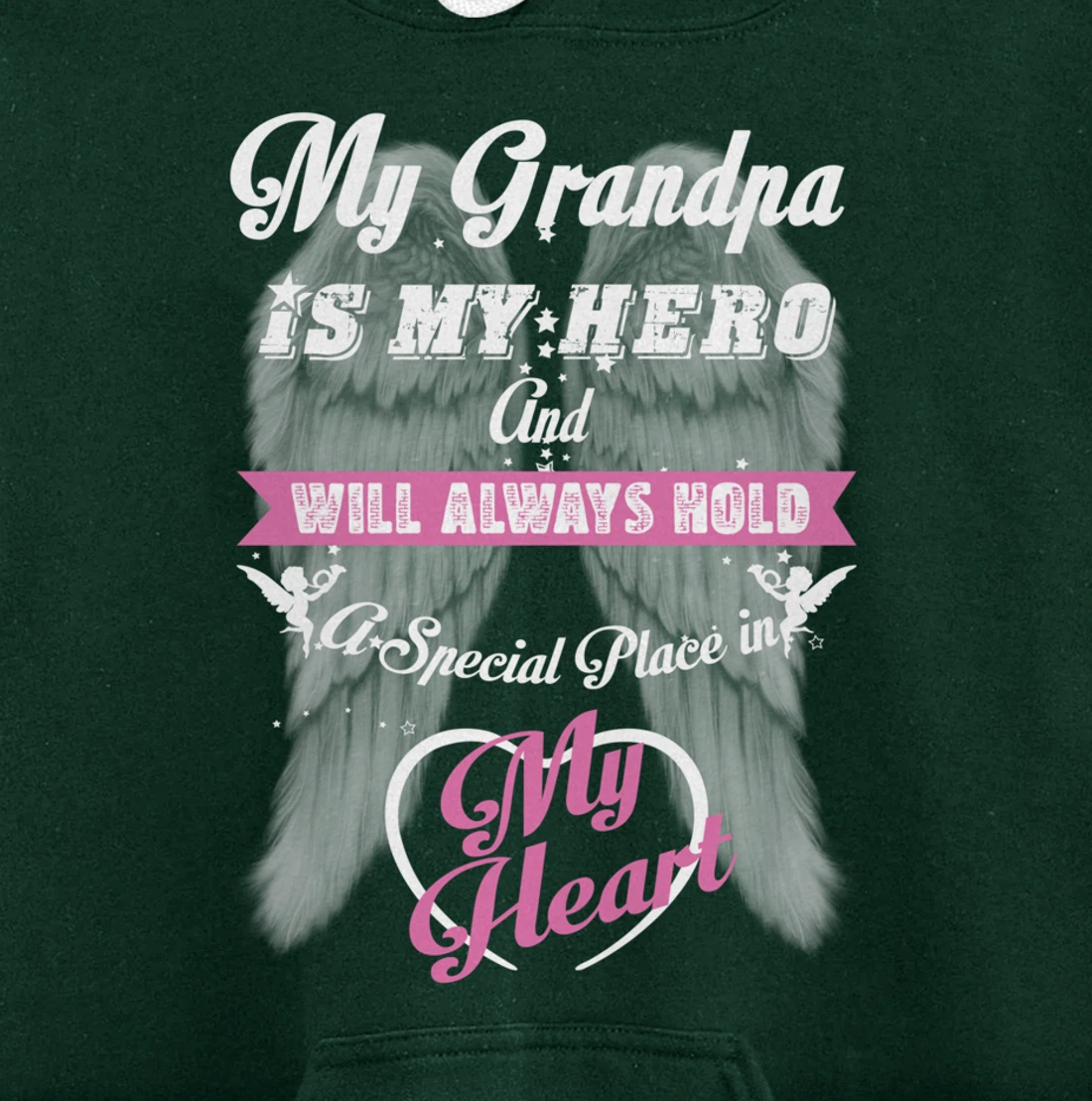 My Grandpa is my Hero Always Hold Special Place in my Heart Pullover Hoodie