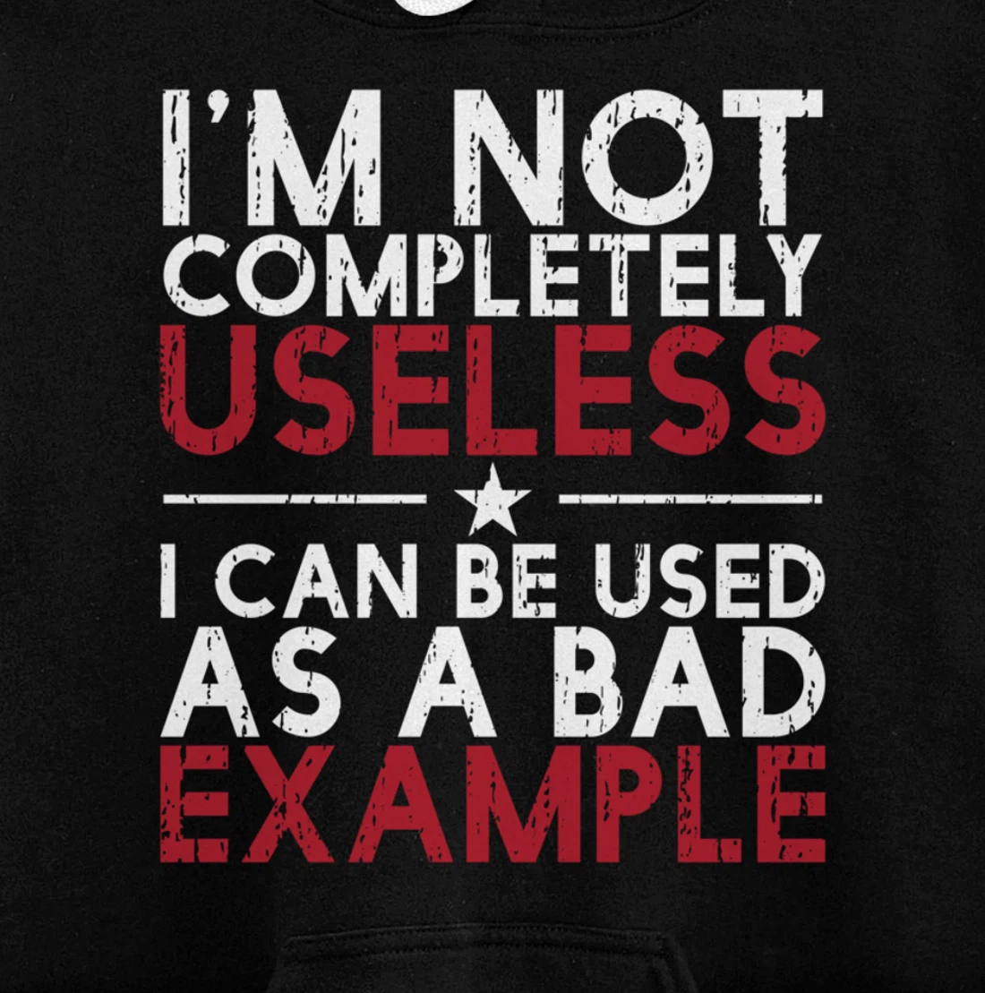 I'm Not Completely Useless. I Can Be Used As A - funny gifts Pullover Hoodie