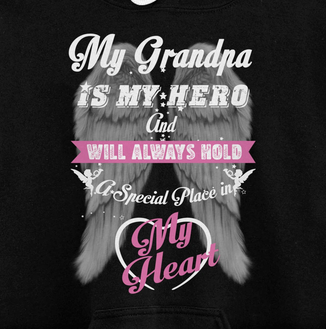 My Grandpa is my Hero Always Hold Special Place in my Heart Pullover Hoodie