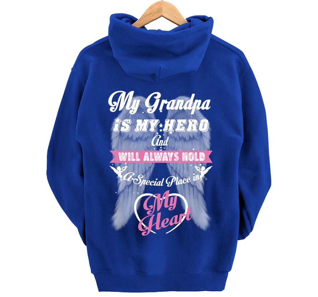 My Grandpa is my Hero Always Hold Special Place in my Heart Pullover Hoodie