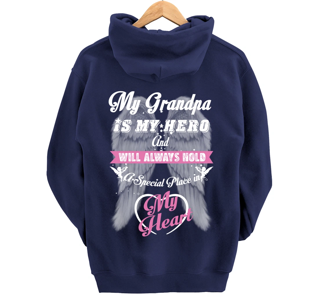 My Grandpa is my Hero Always Hold Special Place in my Heart Pullover Hoodie