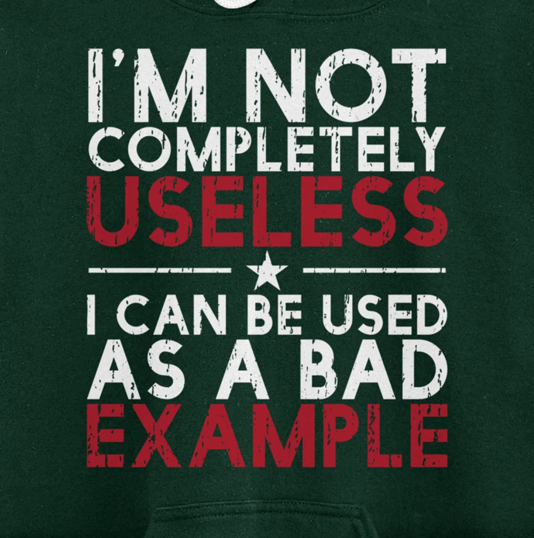 I'm Not Completely Useless. I Can Be Used As A - funny gifts Pullover Hoodie