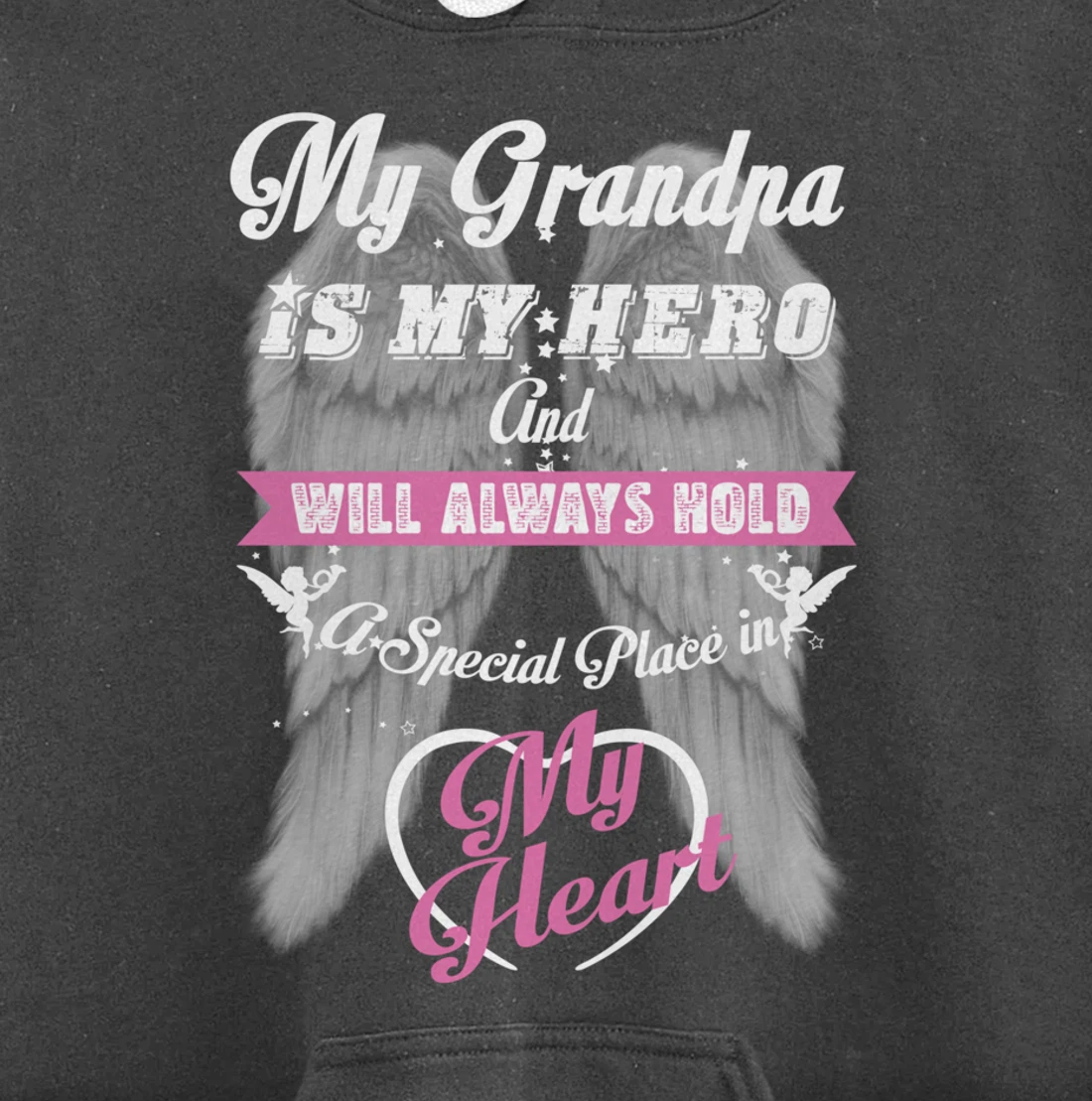 My Grandpa is my Hero Always Hold Special Place in my Heart Pullover Hoodie