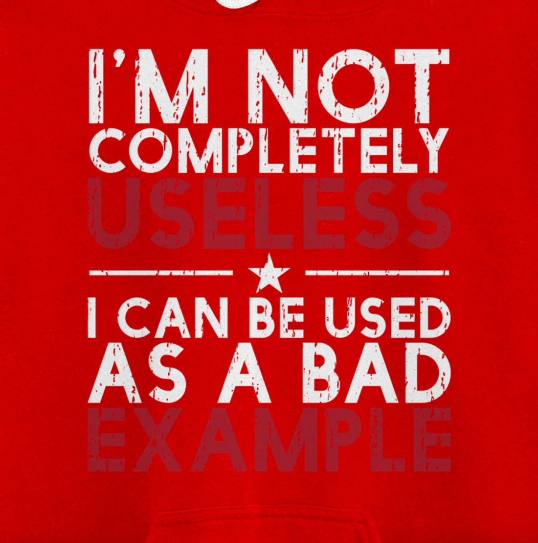 I'm Not Completely Useless. I Can Be Used As A - funny gifts Pullover Hoodie