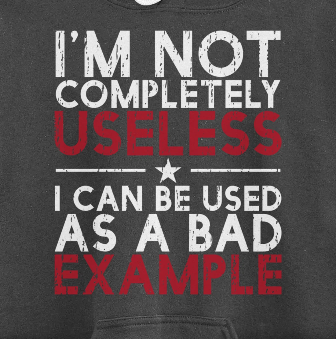 I'm Not Completely Useless. I Can Be Used As A - funny gifts Pullover Hoodie