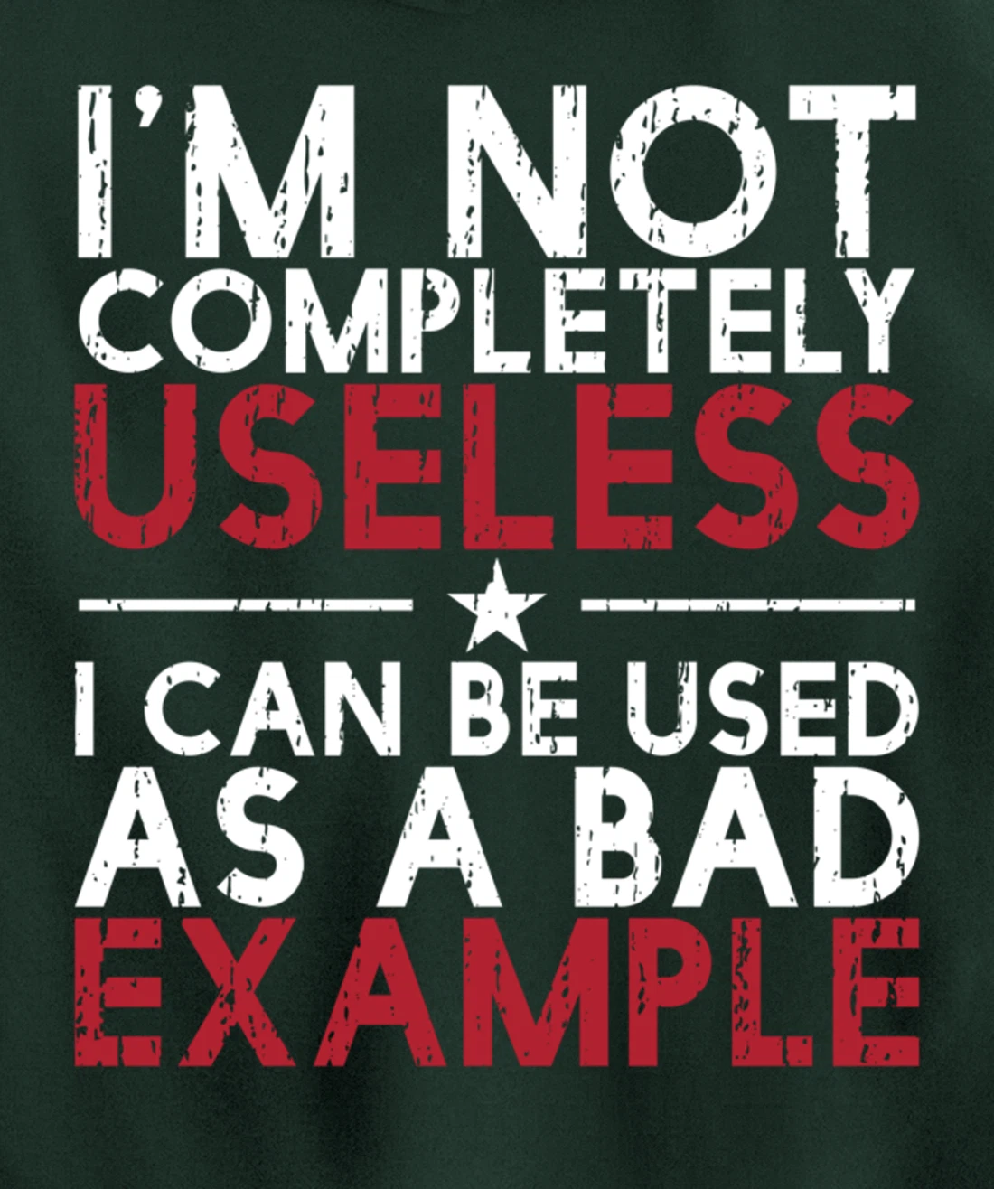 I'm Not Completely Useless. I Can Be Used As A - funny gifts Pullover Hoodie